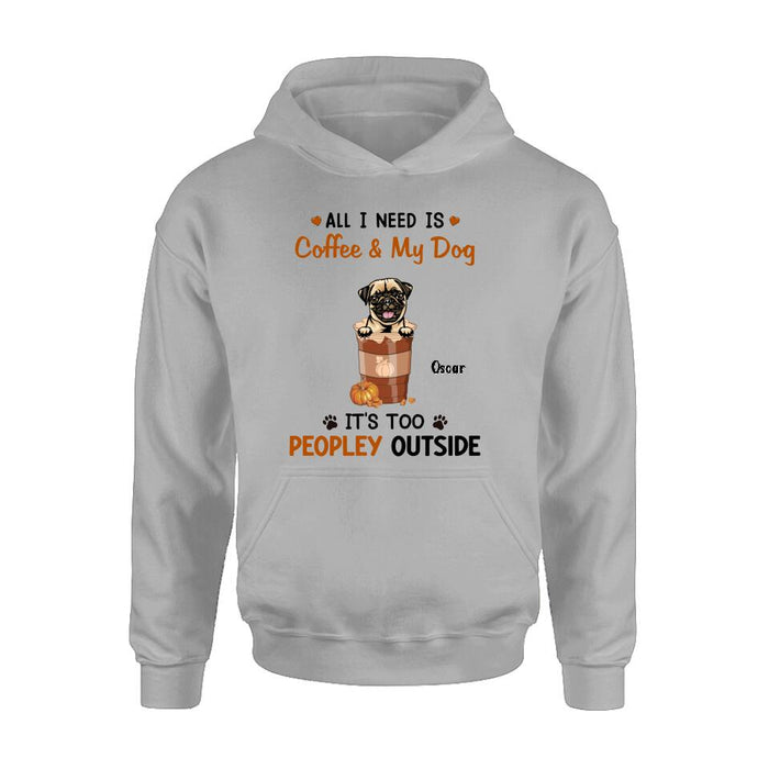 Personalized Coffee Dogs Shirt - Up to 5 Dogs - Gift Idea For Dog Lovers - All I Need Is Coffee And My Dog