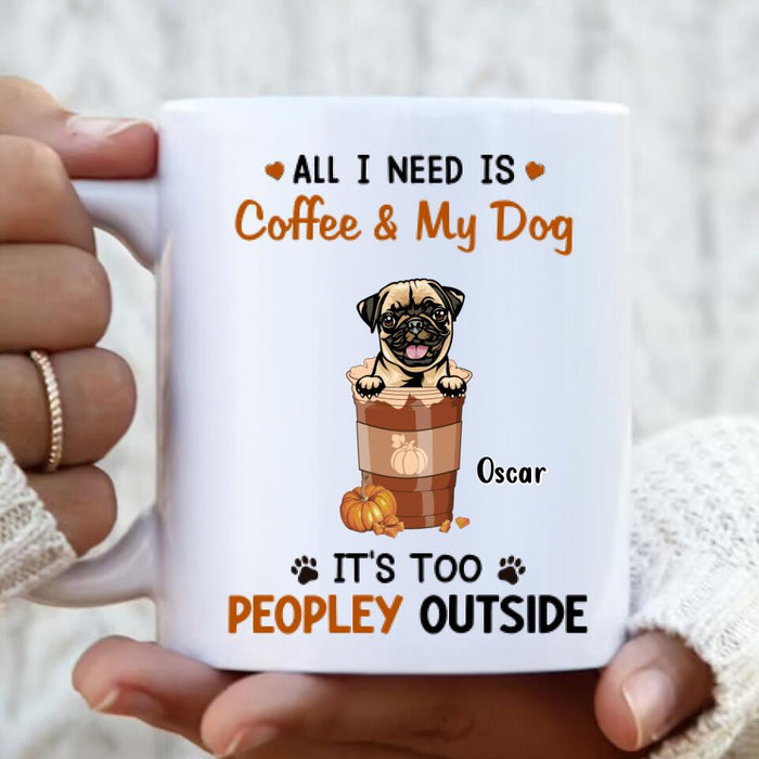 Custom Personalized Coffee Dogs Mug - Upto 5 Dogs - Gift Idea For Dog Lovers - All I Need Is Coffee And My Dog