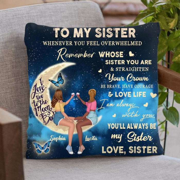 Custom Personalized To My Sister Pillow Cover - Gift Idea For Sister/ Birthday - You'll Always Be My Sister