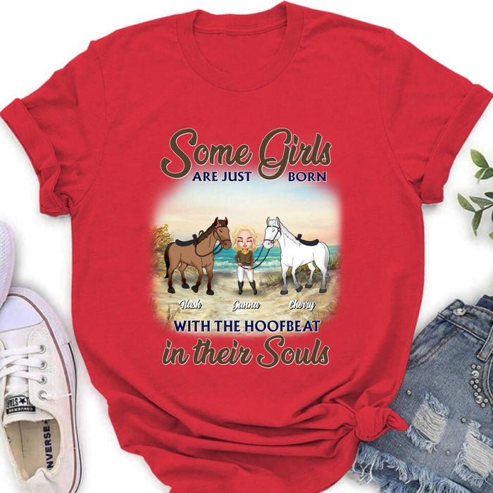 Custom Personalized Horse Lady Unisex T-shirt/ Hoodie/ Sweatshirt - Gift For Horse Lovers/ Mother's Day 2022 Gift - Some Girls Are Just Born With The Hoofbeat In Their Souls