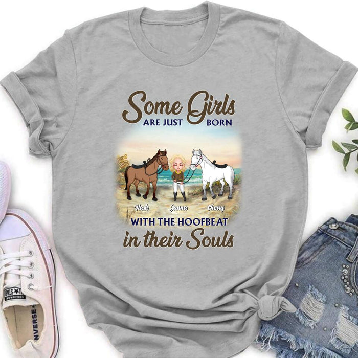 Custom Personalized Horse Lady Unisex T-shirt/ Hoodie/ Sweatshirt - Gift For Horse Lovers/ Mother's Day 2022 Gift - Some Girls Are Just Born With The Hoofbeat In Their Souls