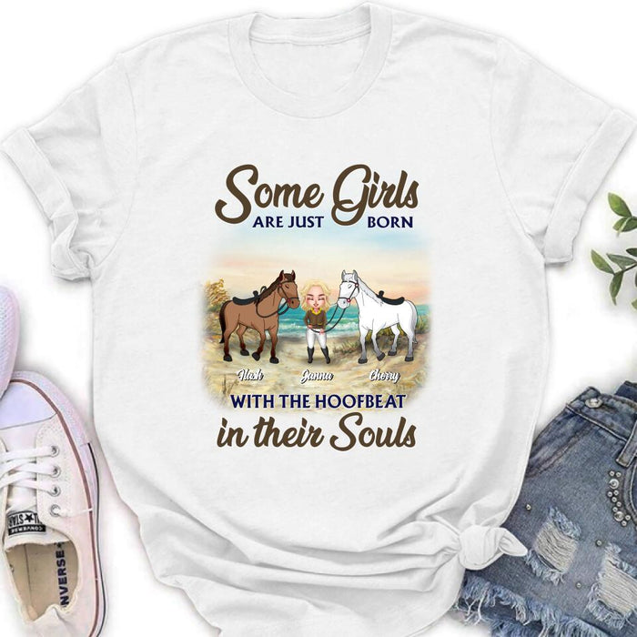 Custom Personalized Horse Lady Unisex T-shirt/ Hoodie/ Sweatshirt - Gift For Horse Lovers/ Mother's Day 2022 Gift - Some Girls Are Just Born With The Hoofbeat In Their Souls