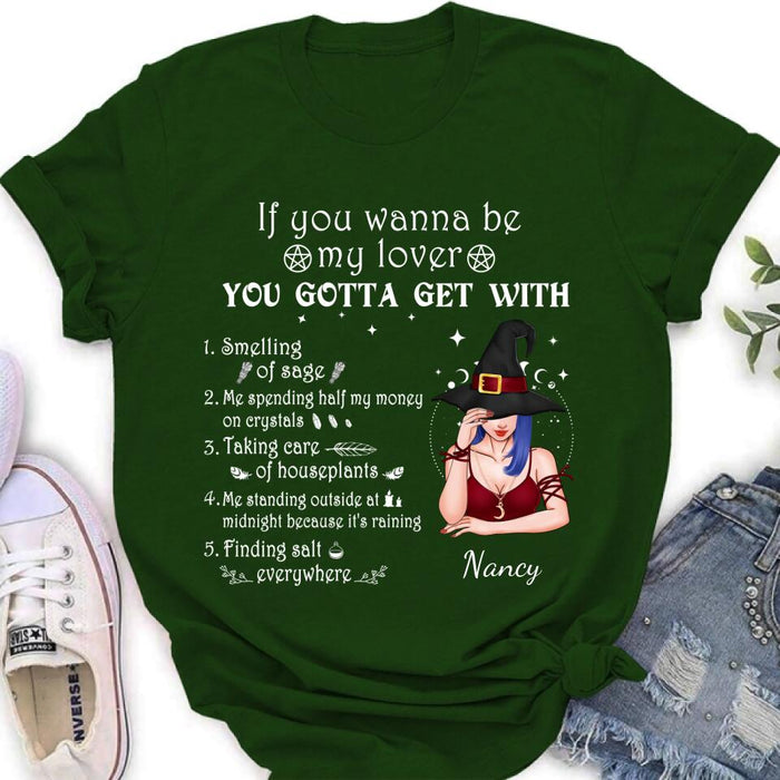 Custom Personalized Witch Shirt - Halloween Gift For Friends - If You Wanna Be My Lover