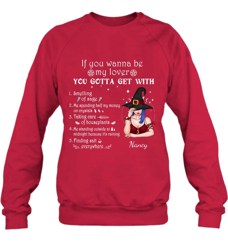 Custom Personalized Witch Shirt - Halloween Gift For Friends - If You Wanna Be My Lover