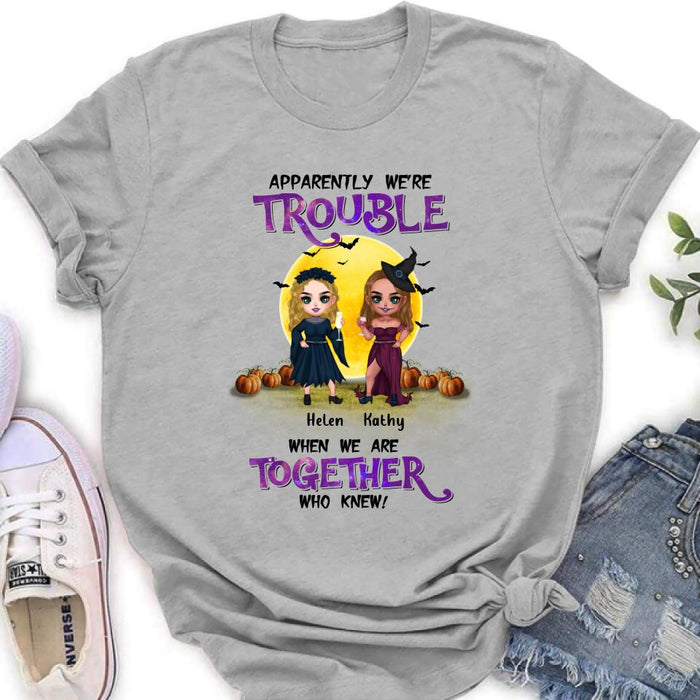 Custom Personalized Besties Halloween Shirt/ Hoodie - Halloween Gift Idea For Friends/ Besties With Upto 5 Girls - Apparently We're Trouble When We Are Together