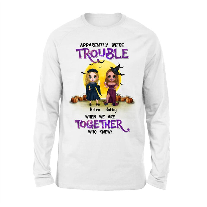 Custom Personalized Besties Halloween Shirt/ Hoodie - Halloween Gift Idea For Friends/ Besties With Upto 5 Girls - Apparently We're Trouble When We Are Together