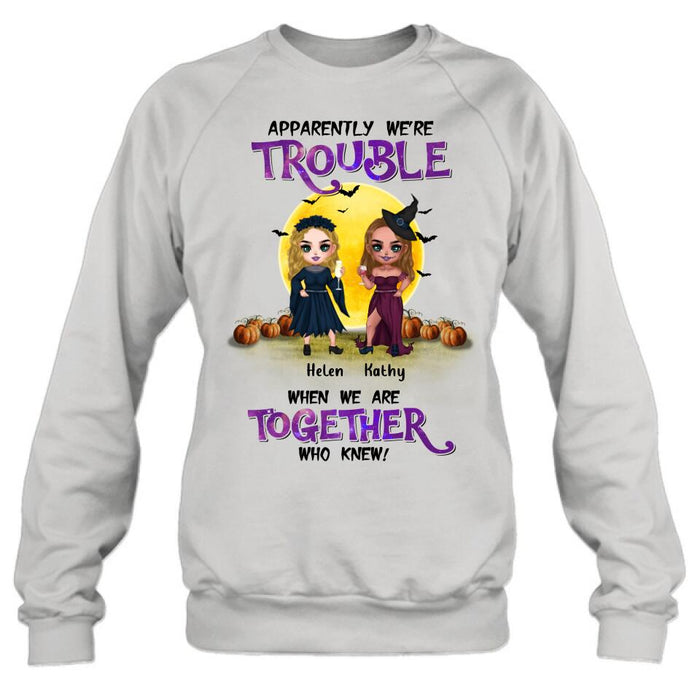 Custom Personalized Besties Halloween Shirt/ Hoodie - Halloween Gift Idea For Friends/ Besties With Upto 5 Girls - Apparently We're Trouble When We Are Together