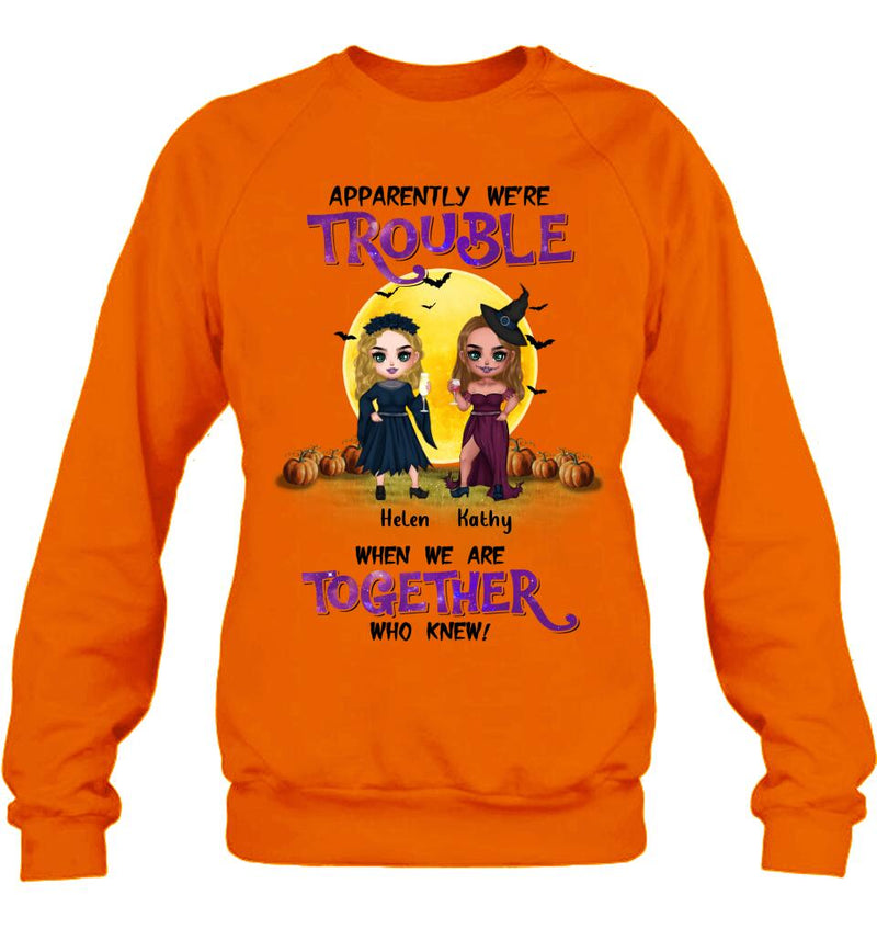 Personalized Besties Halloween Shirt/Hoodie - Halloween Gift Idea For Friends/Besties With Up to 5 Girls - Apparently We're Trouble When We Are Together