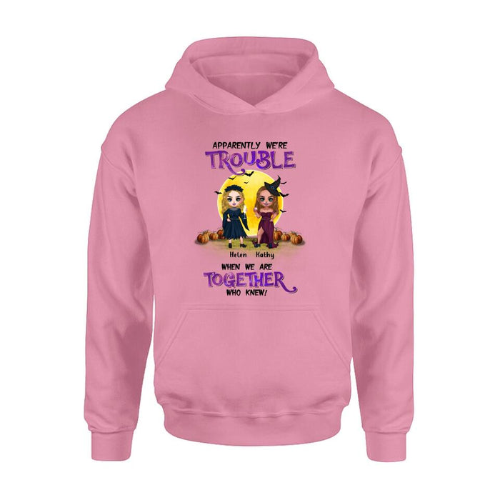 Custom Personalized Besties Halloween Shirt/ Hoodie - Halloween Gift Idea For Friends/ Besties With Upto 5 Girls - Apparently We're Trouble When We Are Together