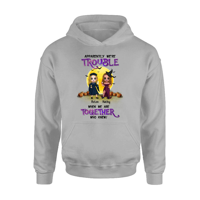 Personalized Besties Halloween Shirt/Hoodie - Halloween Gift Idea For Friends/Besties With Up to 5 Girls - Apparently We're Trouble When We Are Together