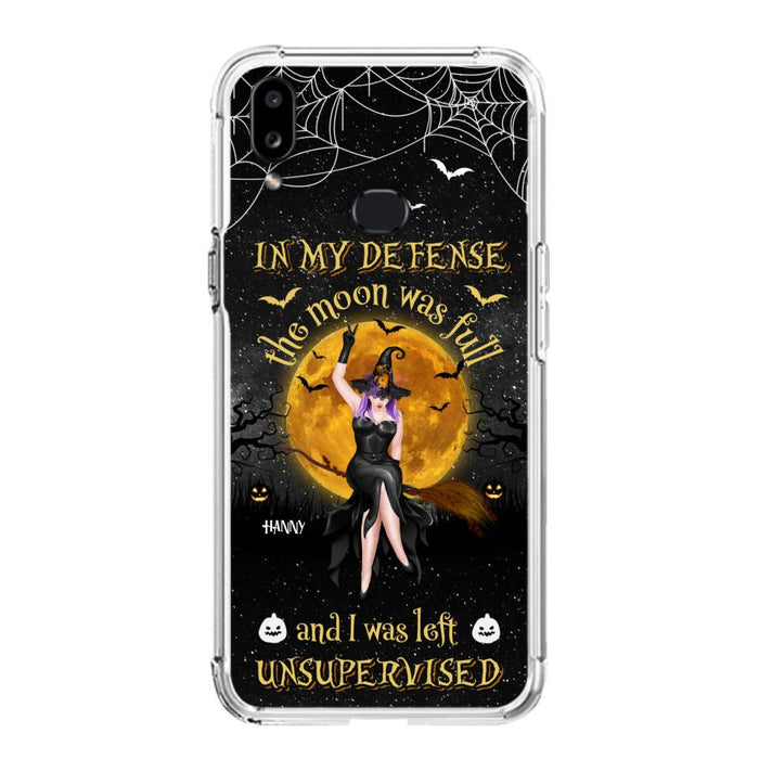 Custom Personalized Witch Moon Phone Case - Halloween Gift Idea - In My Defense The Moon Was Full And I Was Left Unsupervised - Case For iPhone And Samsung