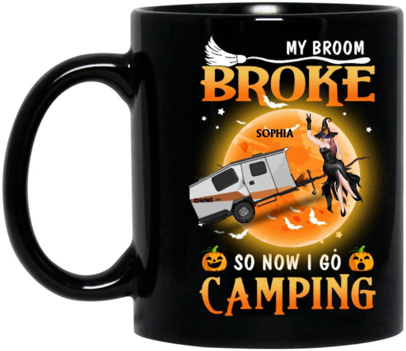 Custom Personalized Camping Witch Coffee Mug - Gift Idea For Halloween/ Birthday - My broom broke so I go camping