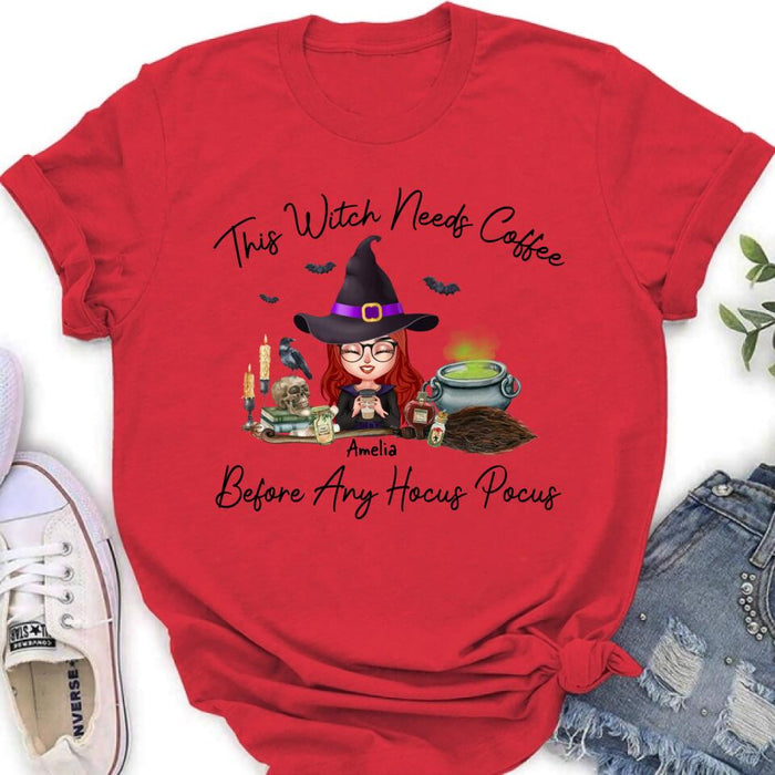 Custom Personalized Witch T-shirt/ Long Sleeve/ Sweatshirt/ Hoodie - Halloween Gift Idea - This Witch Needs Coffee Before Any Hocus Pocus