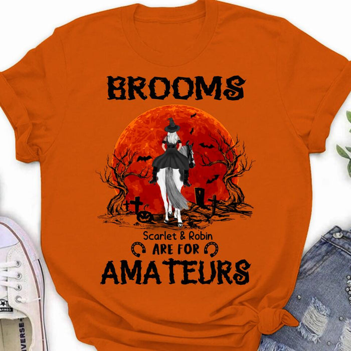 Custom Personalized Witch Riding Horse Shirt/ Hoodie -  Halloween Gift For Horse Lovers/ Friends/ Besties - Upto 4 Girls - Brooms Are For Amateurs