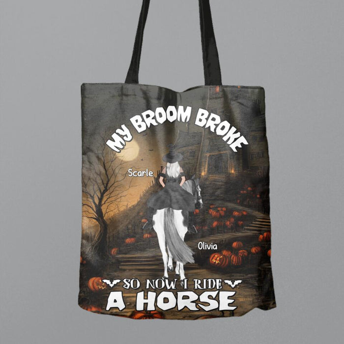 Personalized Witch Riding Horse Canvas Bag - Halloween Gift For Horse Lovers/Friends/Besties - Up to 4 Girls - My Broom Broke So Now I Ride A Horse