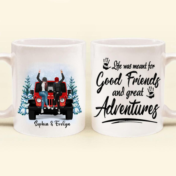 Custom Personalized Besties Off-road Coffee Mug - Gift For Best Friends - Life Was Meant For Good Friends And Great Adventures