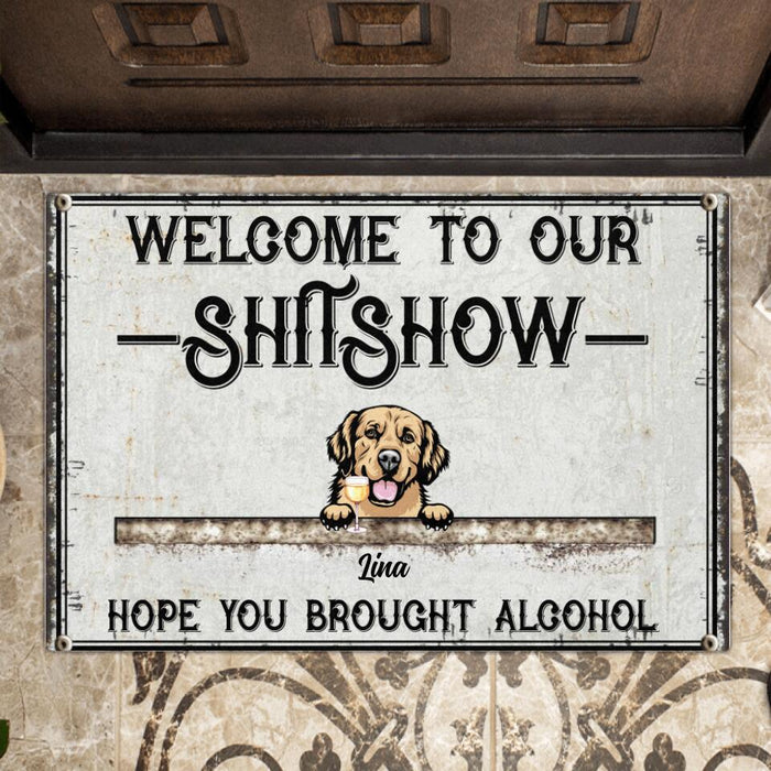 Custom Personalized Pets Doormat - Up to 8 Pets - Welcome To Our Shitshow Hope You Brought Alcohol