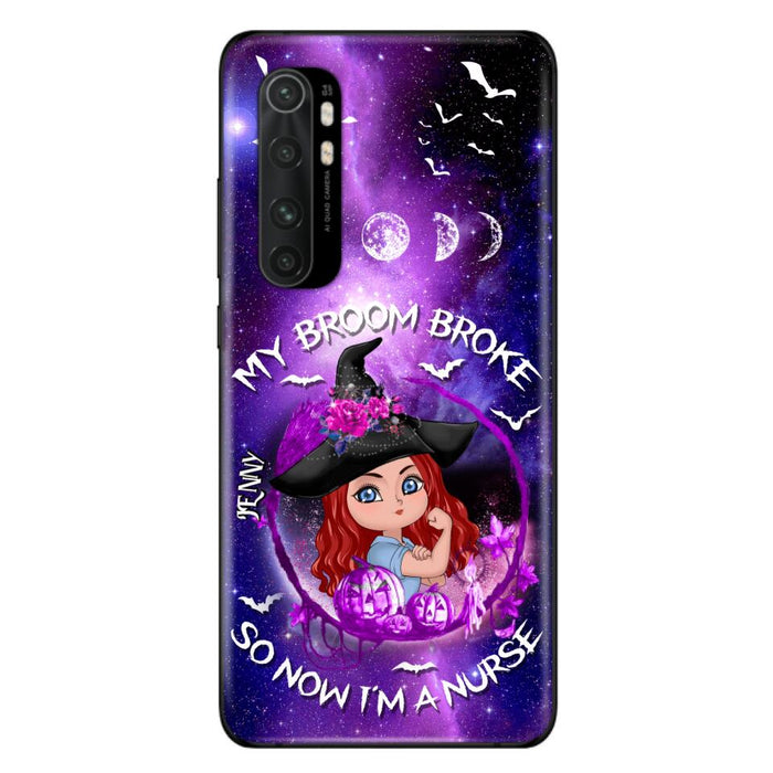 Custom Personalized Witch Nurse Phone Case - Halloween Gift Idea For Nurse - My Broom Broke So Now I'm A Nurse - Case for Huawei, Xiaomi & Oppo