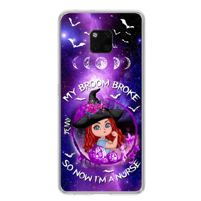 Custom Personalized Witch Nurse Phone Case - Halloween Gift Idea For Nurse - My Broom Broke So Now I'm A Nurse - Case for Huawei, Xiaomi & Oppo