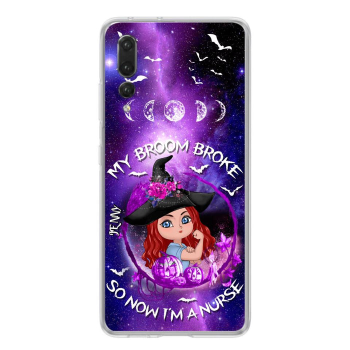 Custom Personalized Witch Nurse Phone Case - Halloween Gift Idea For Nurse - My Broom Broke So Now I'm A Nurse - Case for Huawei, Xiaomi & Oppo