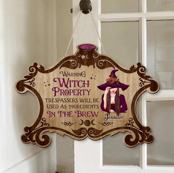 Custom Personalized Witch Wooden Sign - Gift Idea For Halloween/ Home Decor - Warning Witch Property Trespassers Will Be Used As Ingredients In The Brew