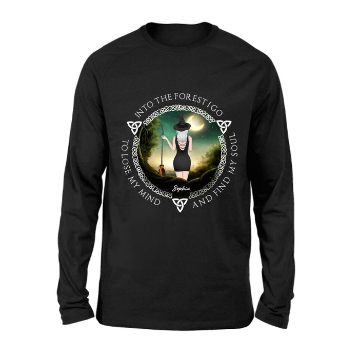 Custom Personalized Witch Shirt - Best Gift Idea For Halloween - Into The Forest I Go To Lose My Mind and Find My Soul