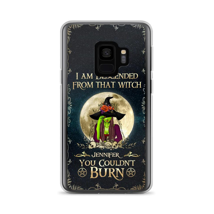 Custom Personalized Witch Phone Case - Gift Idea For Halloween - I am Descended From That Witch You Couldn't Burn - Case For iPhone And Samsung