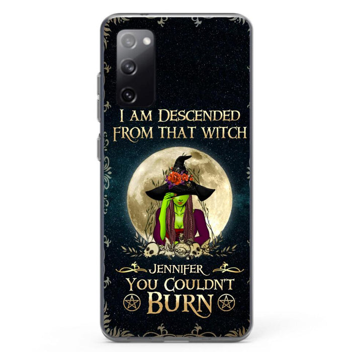 Custom Personalized Witch Phone Case - Gift Idea For Halloween - I am Descended From That Witch You Couldn't Burn - Case For iPhone And Samsung