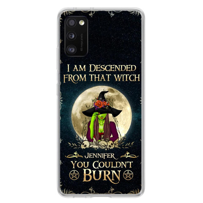 Custom Personalized Witch Phone Case - Gift Idea For Halloween - I am Descended From That Witch You Couldn't Burn - Case For iPhone And Samsung