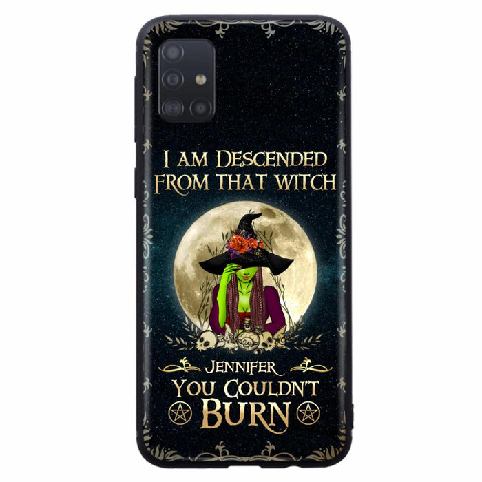 Custom Personalized Witch Phone Case - Gift Idea For Halloween - I am Descended From That Witch You Couldn't Burn - Case For iPhone And Samsung