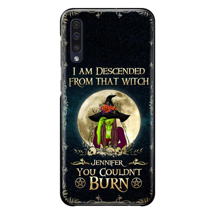 Custom Personalized Witch Phone Case - Gift Idea For Halloween - I am Descended From That Witch You Couldn't Burn - Case For iPhone And Samsung