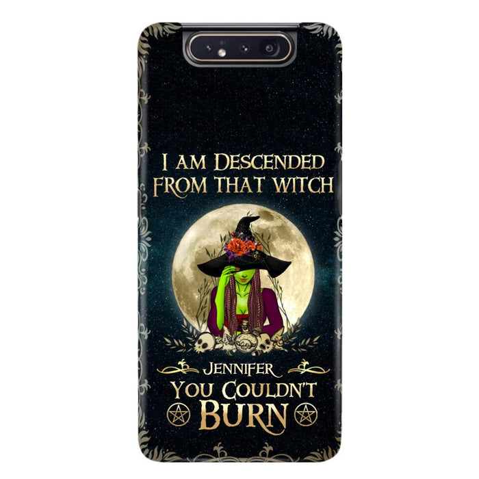 Custom Personalized Witch Phone Case - Gift Idea For Halloween - I am Descended From That Witch You Couldn't Burn - Case For iPhone And Samsung