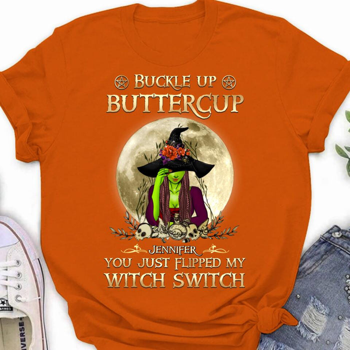 Custom Personalized Witch T-shirt/ Long Sleeve/ Sweatshirt/ Hoodie - Gift Idea For Halloween - Buckle Up Buttercup You Just Flipped My Witch Switch