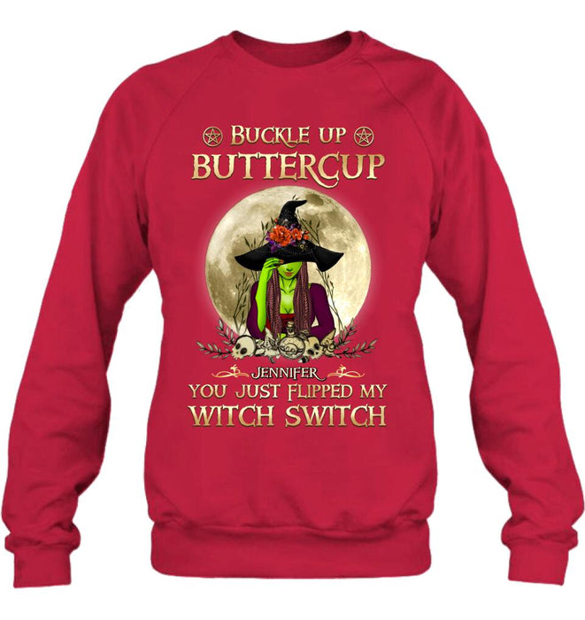 Custom Personalized Witch T-shirt/ Long Sleeve/ Sweatshirt/ Hoodie - Gift Idea For Halloween - Buckle Up Buttercup You Just Flipped My Witch Switch