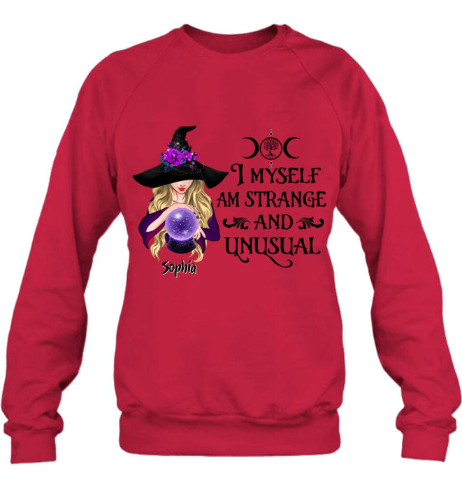 Custom Personalized Witch Shirt - Gift Idea For Halloween - I Myself Am Strange And Unusual