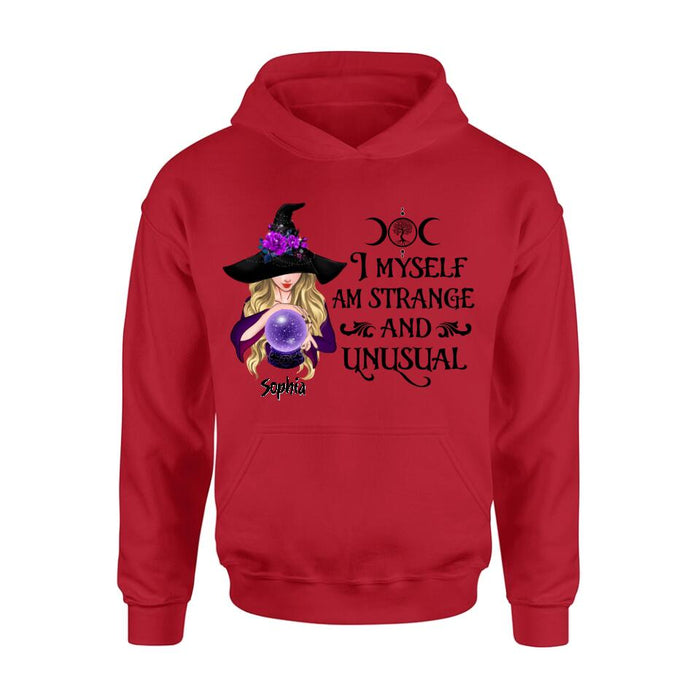 Custom Personalized Witch Shirt - Gift Idea For Halloween - I Myself Am Strange And Unusual