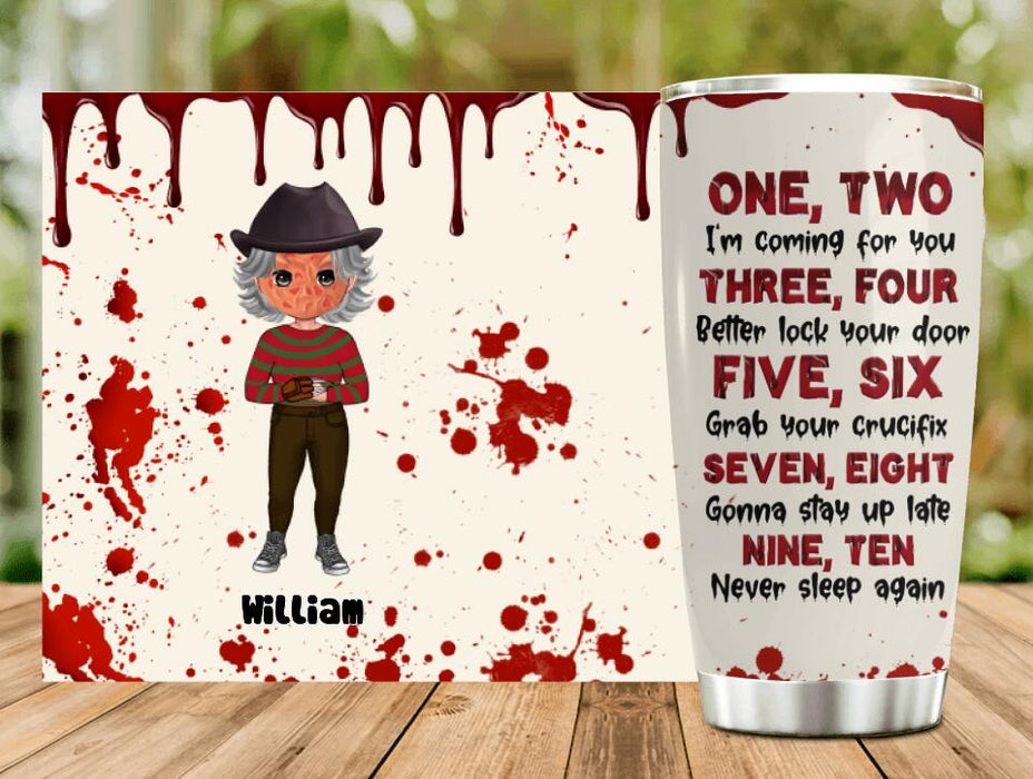 Custom Personalized Horror Tumbler - Gift Idea For Halloween/ Birthday - I'm Coming For You