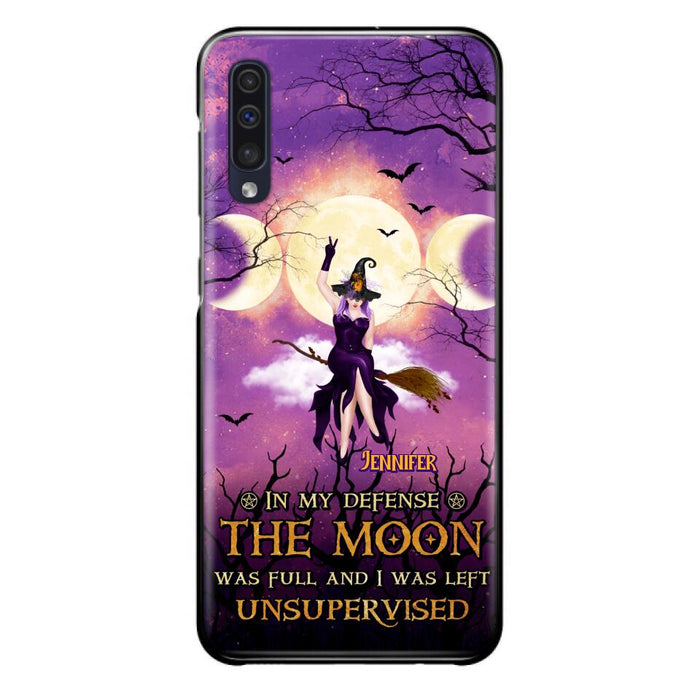 Custom Personalized Witch Riding Broom Phone Case - Halloween Gift Idea For Friends - In My Defense The Moon Was Full And I Was Left Unsupervised - Case For iPhone And Samsung