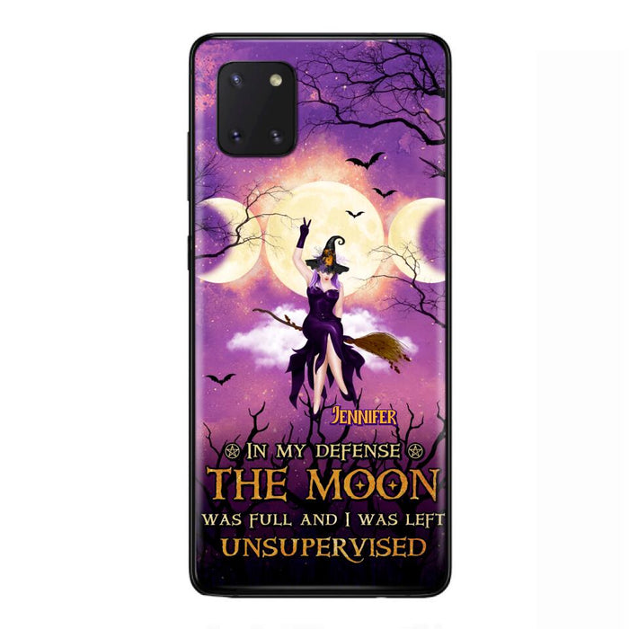 Custom Personalized Witch Riding Broom Phone Case - Halloween Gift Idea For Friends - In My Defense The Moon Was Full And I Was Left Unsupervised - Case For iPhone And Samsung