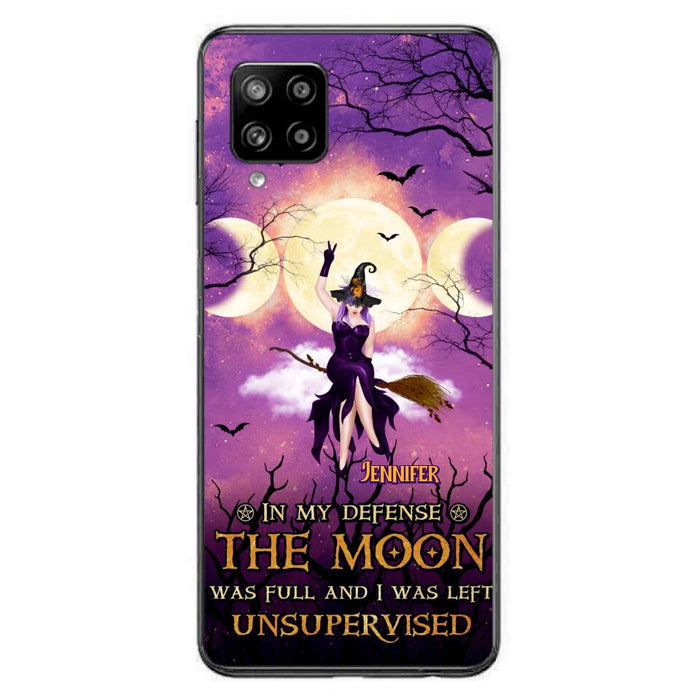 Custom Personalized Witch Riding Broom Phone Case - Halloween Gift Idea For Friends - In My Defense The Moon Was Full And I Was Left Unsupervised - Case For iPhone And Samsung