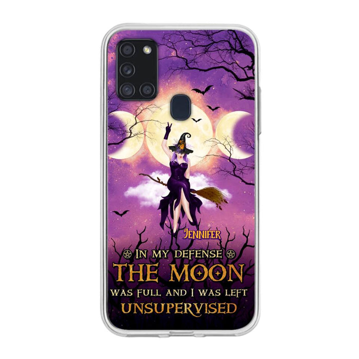 Custom Personalized Witch Riding Broom Phone Case - Halloween Gift Idea For Friends - In My Defense The Moon Was Full And I Was Left Unsupervised - Case For iPhone And Samsung