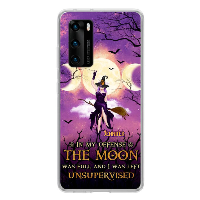 Custom Personalized Witch Riding Broom Phone Case - Halloween Gift Idea For Friends - In My Defense The Moon Was Full And I Was Left Unsupervised - Case For Xiaomi, Oppo And Huawei