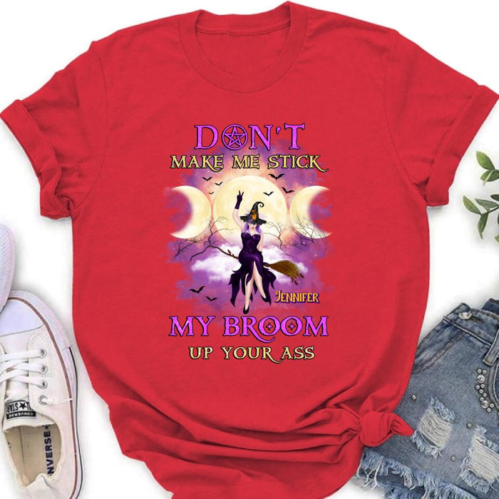 Custom Personalized Witch Riding Broom Shirt/ Hoodie - Halloween Gift Idea For Friends - Don't Make Me Stick My Broom Up Your Ass