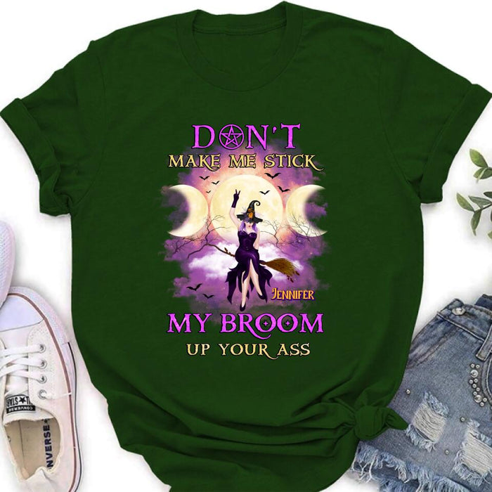 Custom Personalized Witch Riding Broom Shirt/ Hoodie - Halloween Gift Idea For Friends - Don't Make Me Stick My Broom Up Your Ass