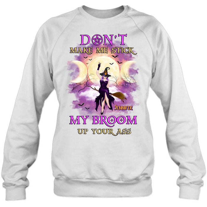 Custom Personalized Witch Riding Broom Shirt/ Hoodie - Halloween Gift Idea For Friends - Don't Make Me Stick My Broom Up Your Ass