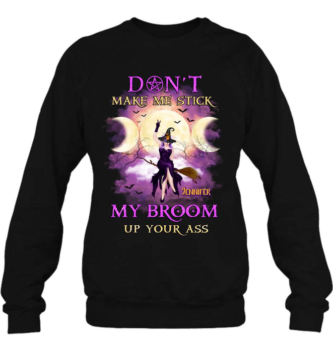 Custom Personalized Witch Riding Broom Shirt/ Hoodie - Halloween Gift Idea For Friends - Don't Make Me Stick My Broom Up Your Ass