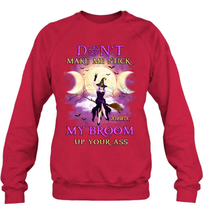 Custom Personalized Witch Riding Broom Shirt/ Hoodie - Halloween Gift Idea For Friends - Don't Make Me Stick My Broom Up Your Ass