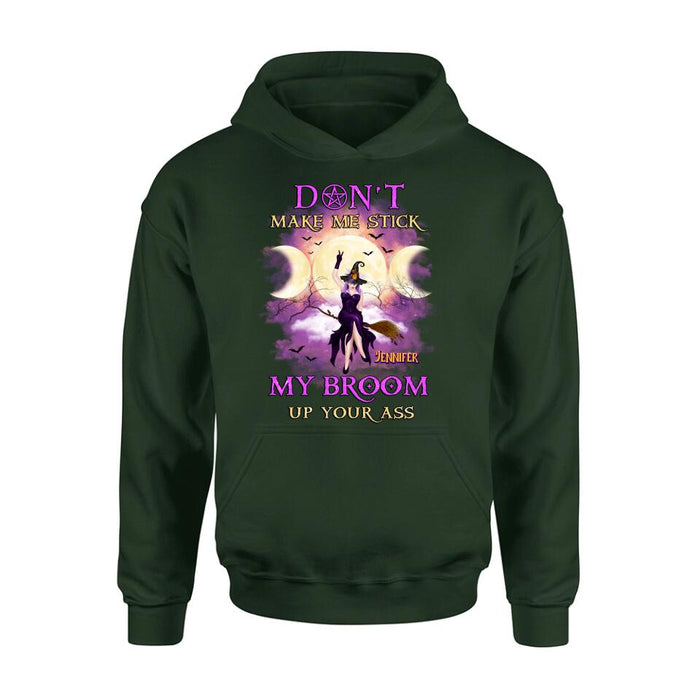 Custom Personalized Witch Riding Broom Shirt/ Hoodie - Halloween Gift Idea For Friends - Don't Make Me Stick My Broom Up Your Ass