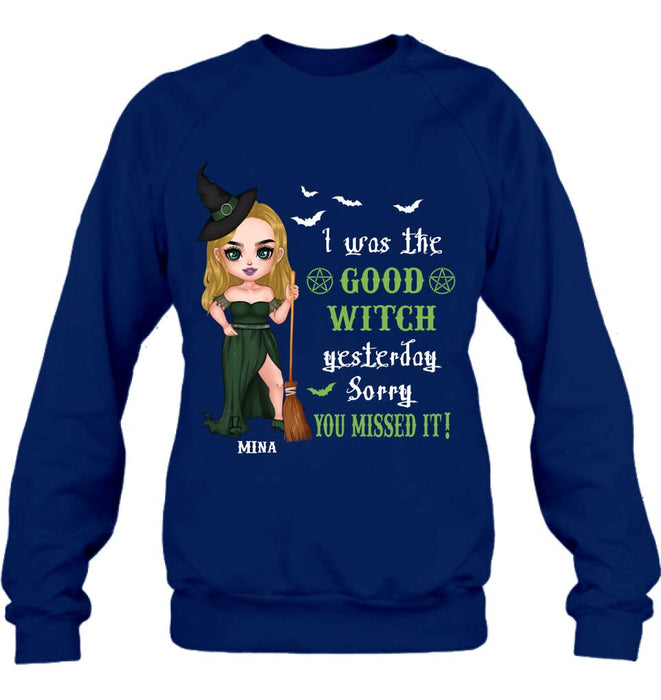 Custom Personalized Witch Shirt/ Hoodie - Gift Idea For Halloween/ Friends/ Sisters - I Was The Good Witch Yesterday