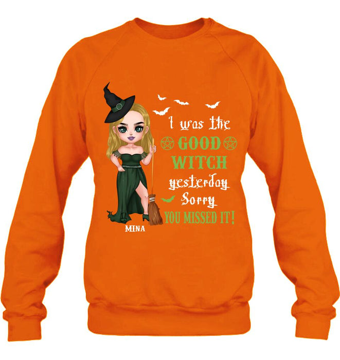 Custom Personalized Witch Shirt/ Hoodie - Gift Idea For Halloween/ Friends/ Sisters - I Was The Good Witch Yesterday